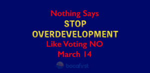 Stop Overdevelopment. Vote No March 14